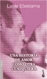 HISTORIA DE AMOR COMO OTRA CUALQUIERA | 9788467013764 | ETXEBARRIA, LUCIA