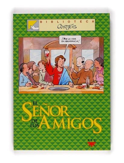 SEÑOR DE LOS AMIGOS | 9788428817462 | CORTES SALINAS, JOSE LUIS