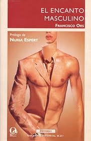 ENCANTO MASCULINO, EL | 9788495470386 | ORS, FRANCISCO