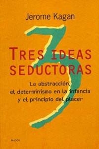 TRES IDEAS SEDUCTORAS | 9788449308314 | KAGAN, J.