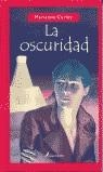 OSCURIDAD, LA | 9788478888726 | CURLEY, MARIANNE