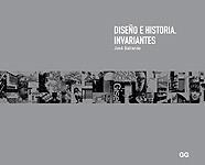 DISEÑO E HISTORIA, INVARIANTES | 9788425215568 | BALTNAS, JOSE