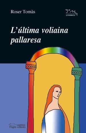 ULTIMA VOLIAINA PALLARESA, L' | 9788497791427 | TOMÀS, ROSER