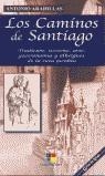 CAMINOS DE SANTIAGO : TRADICION, TURISMO, ARTE, GASTRONO | 9788497363136 | ARADILLAS, ANTONIO