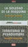 SOLEDAD DE LA MAQUINA, LA / TERRITORIO DE PESADUMBRE | 9788496232204 | SANTOS, DOMINGO / MARTINEZ, RODOLFO