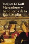 MERCADERES Y BANQUEROS DE LA EDAD MEDIA | 9788420656847 | LE GOFF, JACQUES