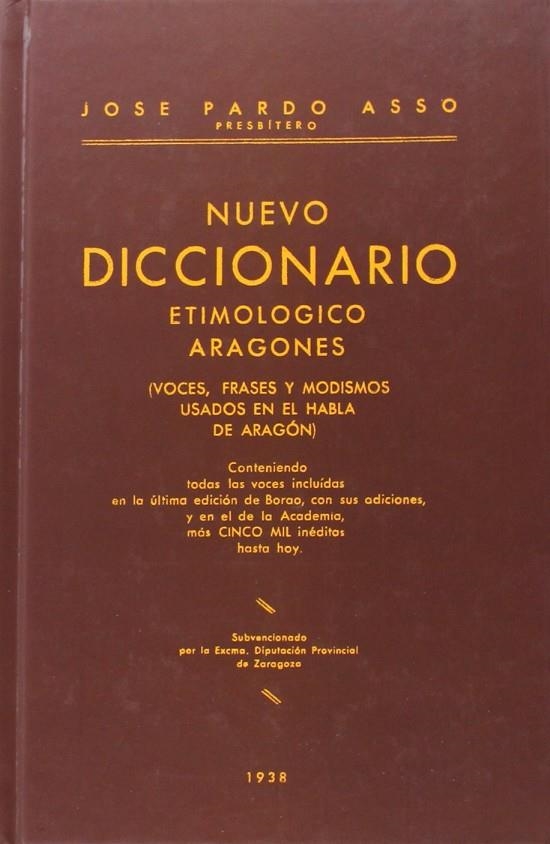 NUEVO DICCIONARIO ETIMOLOGICO ARAGONES | 9788480941013 | PARDO ASSO, JOSE
