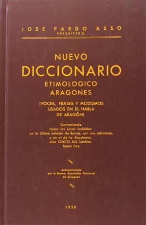 NUEVO DICCIONARIO ETIMOLOGICO ARAGONES | 9788480941013 | PARDO ASSO, JOSE