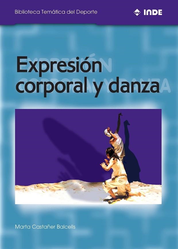 EXPRESION CORPORAL Y DANZA | 9788495114068 | CASTAÑER BALCELLS, MARTA