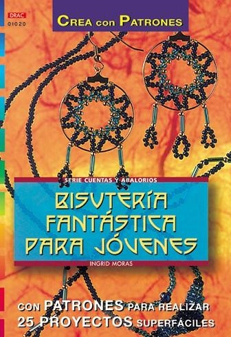 BISUTERIA FANTASTICA PARA JOVENES | 9788495873828 | MORAS, INGRID