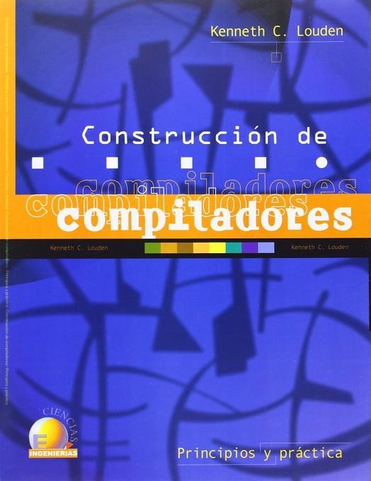 CONSTRUCCION DE COMPILADORES | 9789706862990 | LOUDEN, KENNETH C.