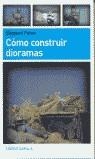 COMO CONSTRUIR DIORAMAS | 9788448046958 | PAINE, SHEPERD