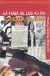 FUGA DE LOS 45 II ATRACO A BANCOS, LOS | 9788496036871 | REDONDO, JUAN DIEGO