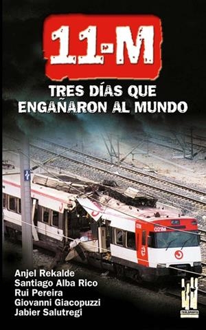 11-M TRES DIAS QUE ENGAÑARON AL MUNDO | 9788481363050