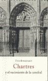 CHARTRES Y EL NACIMIENTO DE LAS CATEDRALES | 9788497163361 | BURCKHARDT, TITUS