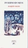 INVIERNO SIN NIEVE | 9788495845252 | VOLTE, JOAQUIN