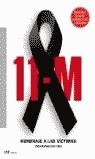 11 M HOMENAJE A LAS VICTIMAS | 9788427030503 | TORRES, P./MINAYA, F./BENITO, P.