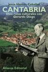 CANTABRIA DIEZ RUTAS CULTURALES CON GERARDO DIEGO | 9788420641461 | HERRAN CEBALLOS, JESUS