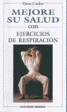 MEJORE SU SALUD CON EJERCICIOS DE RESPIRACION | 9788496196421 | CARDAS, ELENA