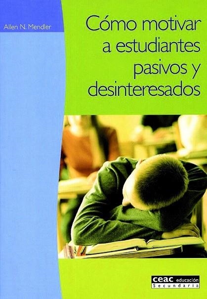 COMO MOTIVAR A ESTUDIANTES PASIVOS Y DESINTERESADOS | 9788432986680 | MENDLER, ALLEN N.