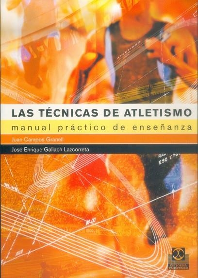 TECNICAS DE ATLETISMO, LAS | 9788480197854 | CAMPOS GRANELL, JUAN/GALLACH LAZCORRETA, JOSE ENRI