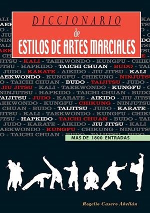 DICCIONARIO DE ESTILOS DE ARTES MARCIALES | 9788420304021 | CASERO, ROGELIO