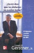 QUIEN DICE QUE LOS ELEFANTES NO PUEDEN BAILAR | 9789701043356 | GERSTNER, LOUIS V.