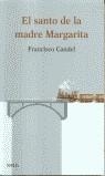 SANTO DE LA MADRE MARGARITA, EL | 9788488413956 | CANDEL, FRANCISCO