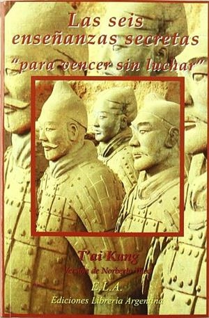 SEIS ENSEÑANZAS SECRETAS PARA VENCER SIN LUCHAR, LAS | 9788489836495 | T' AI KUNG