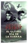 ULTIMO DIA DE LA GUERRA, EL | 9788445075074 | PRIEST, CHRISTOPHER