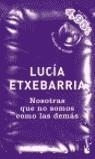 NOSOTRAS QUE NO SOMOS COMO LAS DEMAS | 9788423335886 | ETXEBARRIA, LUCIA