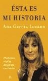 ESTA ES MI HISTORIA | 9788497342001 | GARCIA LOZANO, ANA