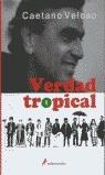 VERDAD TROPICAL | 9788478888900 | VELOSO, CAETANO