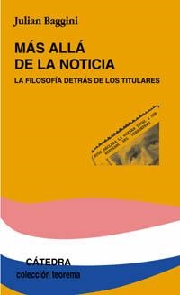 MAS ALLA DE LA NOTICIA | 9788437621265 | BAGGINI, JULIAN