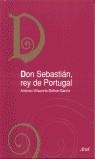 DON SEBASTIÁN, REY DE PORTUGAL | 9788434467323 | VILLACORTA, ANTONIO