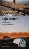 CONDUCIR BAJO CONTROL | 9788408053255 | COSTAS, PACO