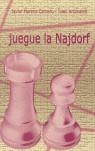 JUEGUE LA NAJDORF | 9788493384104 | MORENO CARNERO, JAVIER