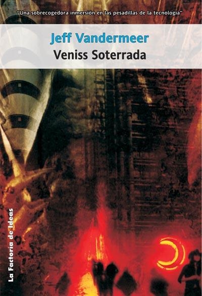 VENISS SOTERRADA | 9788498000108 | VANDERMEER, JEFF