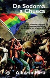 DE SODOMA A CHUECA. UNA HISTORIA CULTURAL DE LA HOMOSEXUALID | 9788495346650 | MIRA, ALBERTO