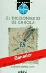 DICCIONARIO DE CAROLA, EL | 9788423642441 | GOMEZ OJEA, CARMEN