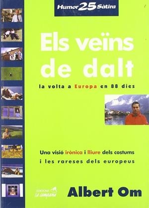 VEINS DE DALT LA VOLTA A EUROPA EN 88 DIES, ELS | 9788488791917 | OM, ALBERT