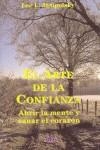 ARTE DE LA CONFIANZA. ABRIR LA MENTE Y SANAR EL CORAZON | 9788487598692 | JAMPOLSKY, LEE L.