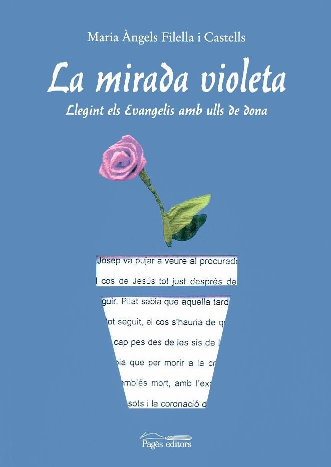 MIRADA VIOLETA, LA -LLEGINT ELS EVANGELIS AMB ULLS DE DONA- | 9788497791618 | FILELLA I CASTELLS, MARIA ÀNGE