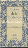 ARTE DE LA PRUDENCIA, EL | 9788484600114 | GRACIAN, BALTASAR