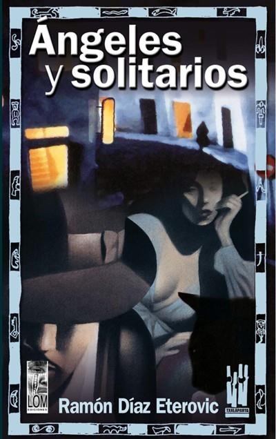 ANGELES Y SOLITARIOS | 9788481363647 | DIAZ,RAMON