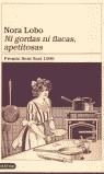 NI GORDAS NI FLACAS APETITOSAS | 9788423332144 | LOBO, NORA