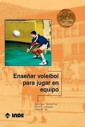 ENSEÑAR VOLEIBOL PARA JUGAR EN EQUIPO | 9788495114150 | VVAA