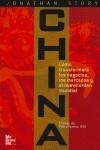 CHINA , COMO TRANSFORMARA LOS NEGOCIOS, LOS MERCADOS Y EL NU | 9788448141851 | STORY, JONATHAN
