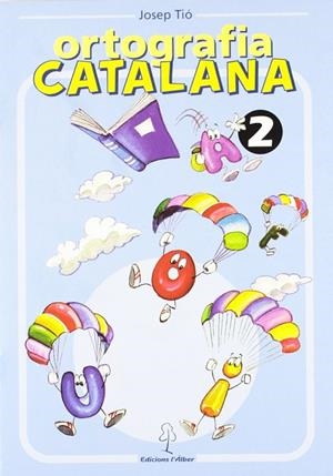 ORTOGRAFIA CATALANA QUADERN 2 | 9788488887504 | TIO, JOSEP