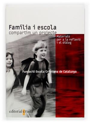FAMILIA I ESCOLA | 9788466109772 | EQUIP FUNDACIÓ ESCOLA CRISTIANA DE CATALUNYA,